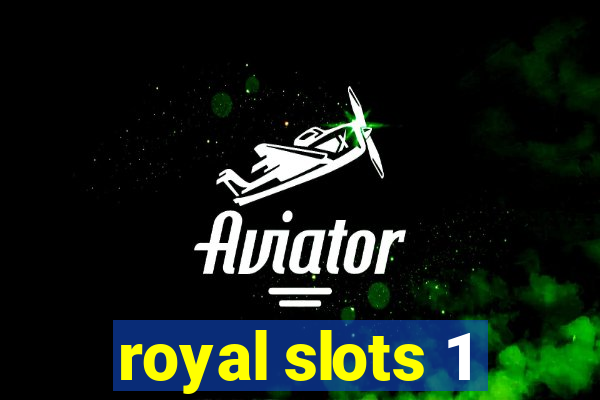 royal slots 1